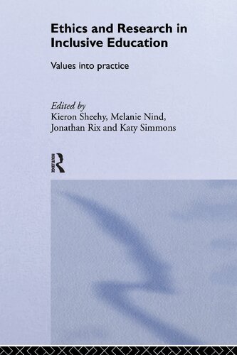 Ethics And Research In Inclusive Education Values Into Practice 1st Edition Melanie Nind