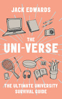 The Ultimate University Survival Guide Jack Edwards