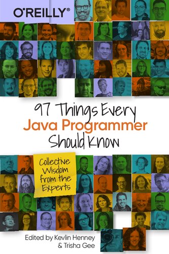 97 Things Every Java Programmer Should Know Collective Wisdom From The Experts 1st Edition Kevlin Henney Editor