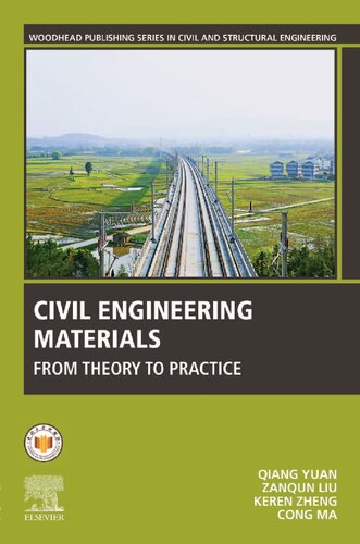 Civil Engineering Materials From Theory To Practice 1st Edition Qiang Yuan