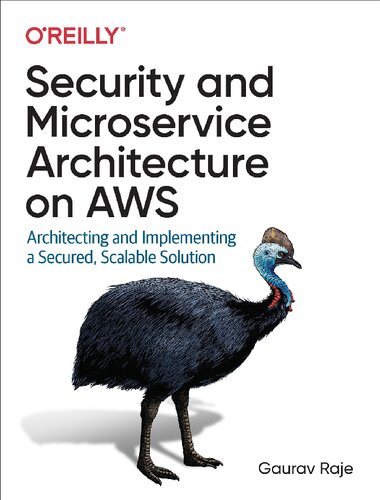 Security And Microservice Architecture On Aws Architecting And Implementing A Secured Scalable Solution 1 Converted Gaurav Raje