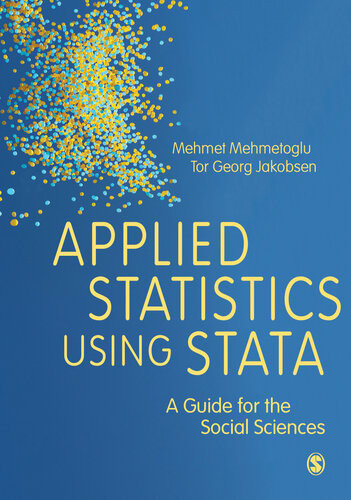 Applied Statistics Using Stata A Guide For The Social Sciences 1st Edition Mehmet Mehmetoglu