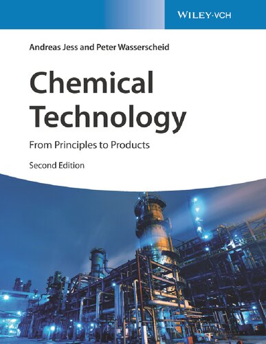 Chemical Technology From Principles To Products 2nd Edition Andreas Jess Peter Wasserscheid