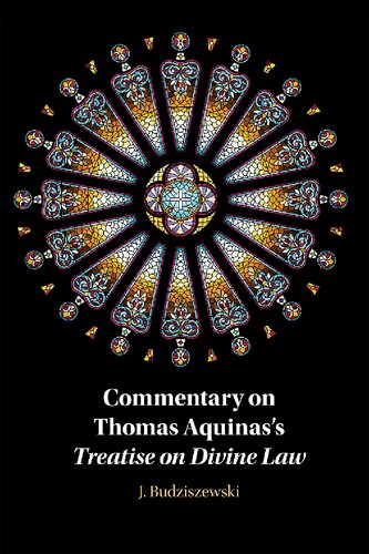 Commentary On Thomas Aquinass Treatise On Divine Law J Budziszewski