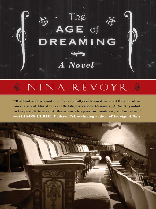 The Age Of Dreaming Nina Revoyr