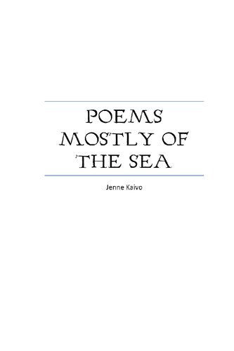 Poems Mostly Of The Sea 1st Edition Jenne Kaivo