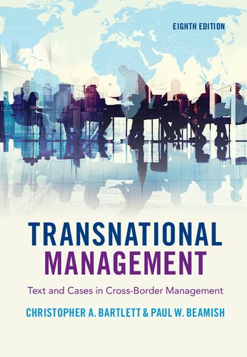 Transnational Management Text And Cases In Crossborder Management 8th Edition Christopher A Bartlett