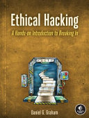 Ethical Hacking A Handson Introduction To Breaking In Daniel Graham