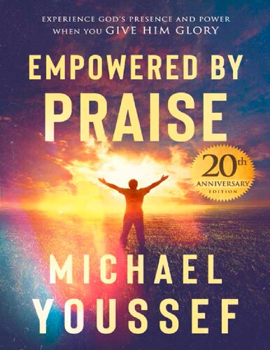 Empowered By Praise 20th Anniversary Edition 20th Anniversary Edition Michael Youssef