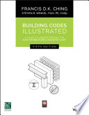 Building Codes Illustrated A Guide To Understanding The 2015 International Building Code 5th Edition 5th Edition Ching