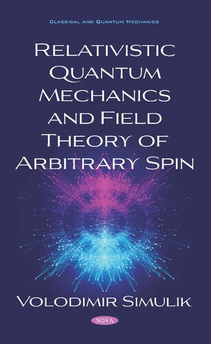 Relativistic Quantum Mechanics And Field Theory Of Arbitrary Spin Volodimir Simulik