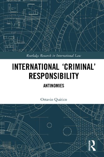 International Criminal Responsibility Antinomies 1st Edition Ottavio Quirico