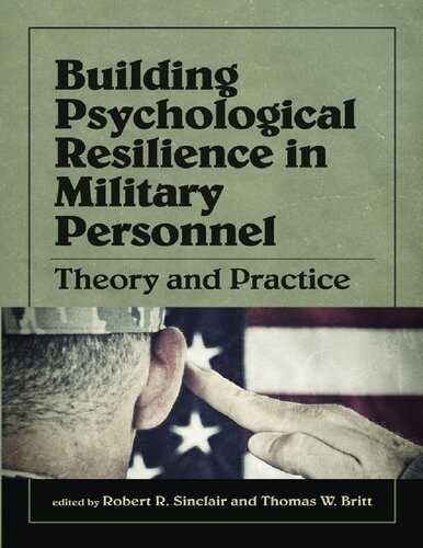 Building Psychological Resilience In Military Personnel Theory And Practice 1st Edition Robert Sinclair