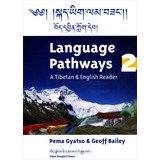 Language Pathways 2 A Tibetan English Reader Pema Gyatso