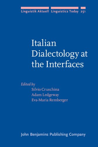 Italian Dialectology At The Interfaces Silvio Cruschina Adam Ledgeway