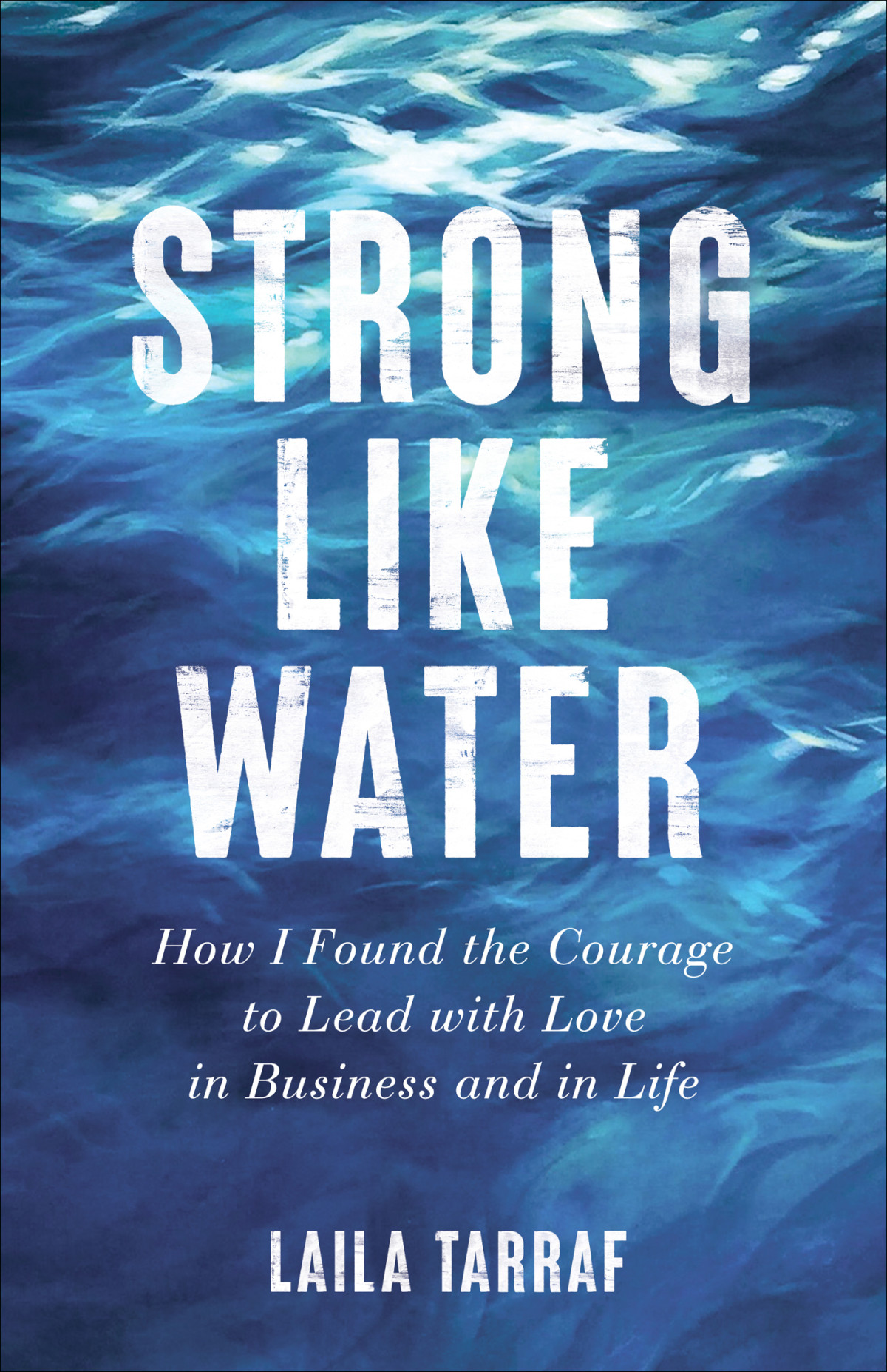 Strong Like Water Laila Tarraf