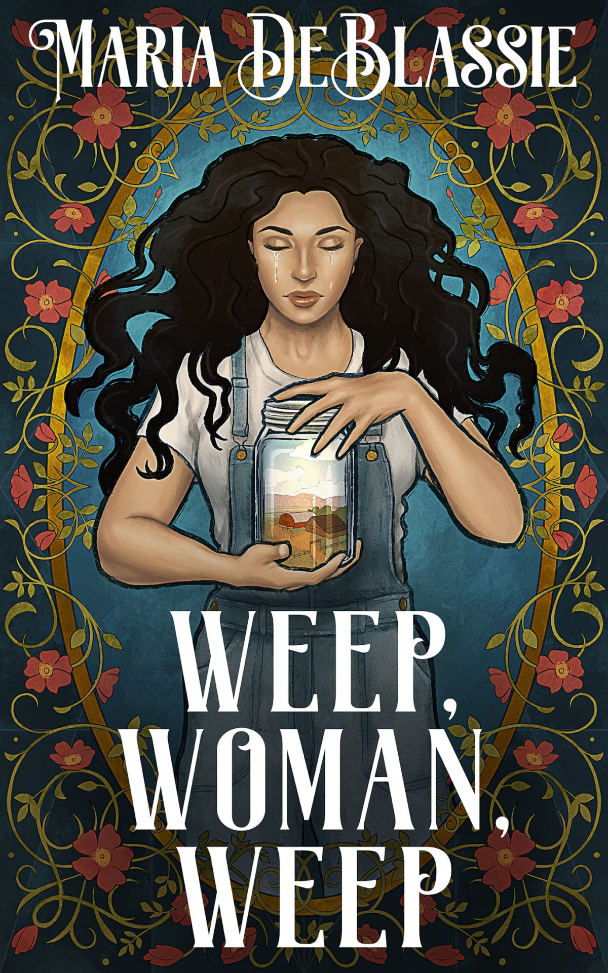 Weep Woman Weep A Gothic Fairytale About Ancestral Hauntings Maria Deblassie