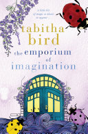 The Emporium Of Imagination Tabitha Bird