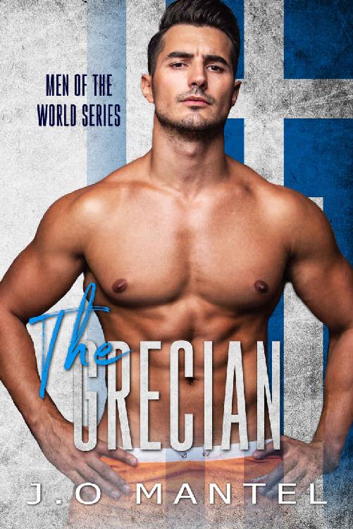 The Grecian Men Of The World 6 1st Edition J O Mantel