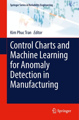 Control Charts And Machine Learning For Anomaly Detection In Manufacturing 1st Edition Kim Phuc Tran