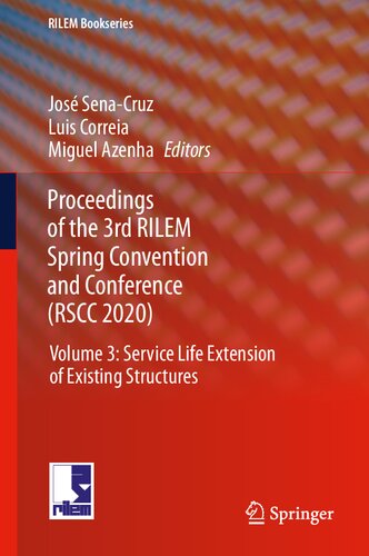 Proceedings Of The 3rd Rilem Spring Convention And Conference Rscc 2020 Volume 3 Service Life Extension Of Existing Structures 1st Edition Jos Senacruz