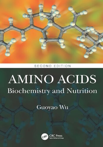 Amino Acids 2nd Ed Biochemistry And Nutrition 2nd Edition Guoyao Wu