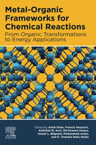 Metalorganic Frameworks For Chemical Reactions From Organic Transformations To Energy Applications 1st Edition Anish Khan Editor