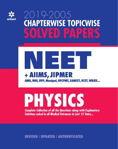 Chapterwise Topicwise Solved Papers Physics 20192005 For Neet Aiims Jipmer Amu Bhu Bhp Manipal Upcpmt Eamcet Wbjee Medical Entrances Digvijay Singh Mansi Garg Manish Dangwal Digvijay Singh Mansi Garg Manish Dangwal