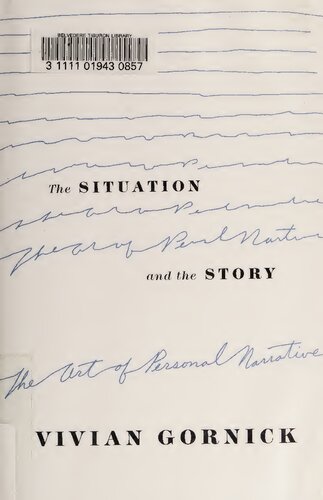The Situation And The Story The Art Of Personal Narrative 1st Edition Vivian Gornick