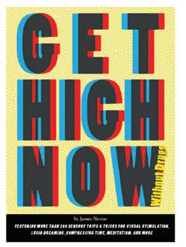 Get High Now Without Drugs James Nestor