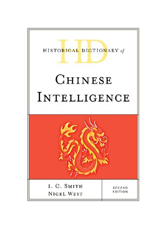 Historical Dictionary Of Chinese Intelligence 2nd Edition I C Smith