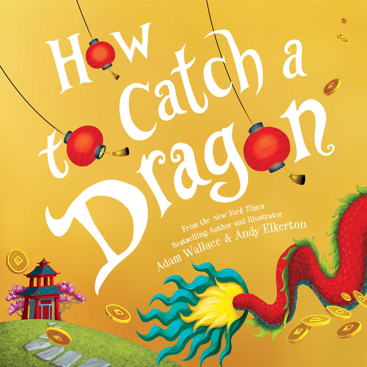 How To Catch A Dragon Adam Wallace