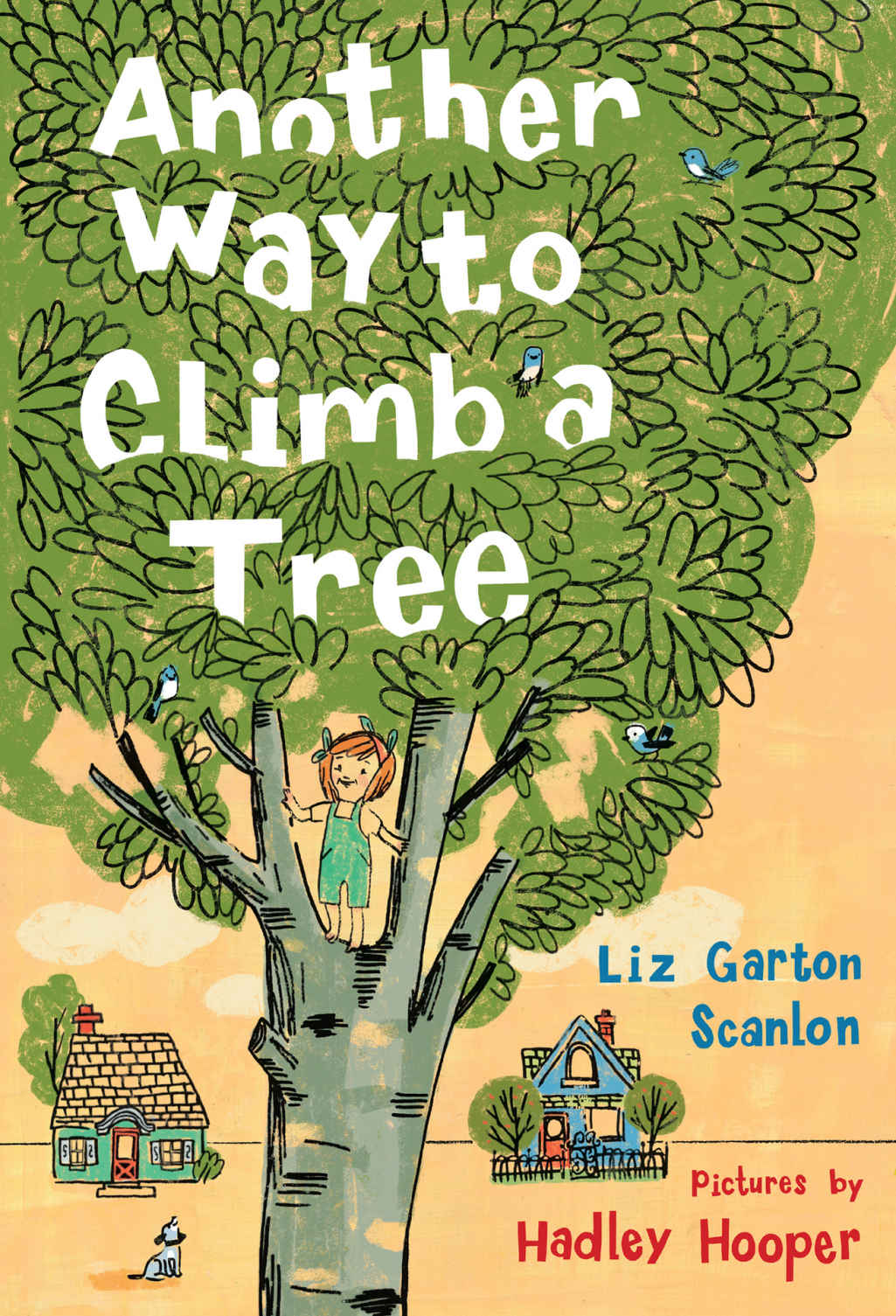 Another Way To Climb A Tree Liz Garton Scanlon
