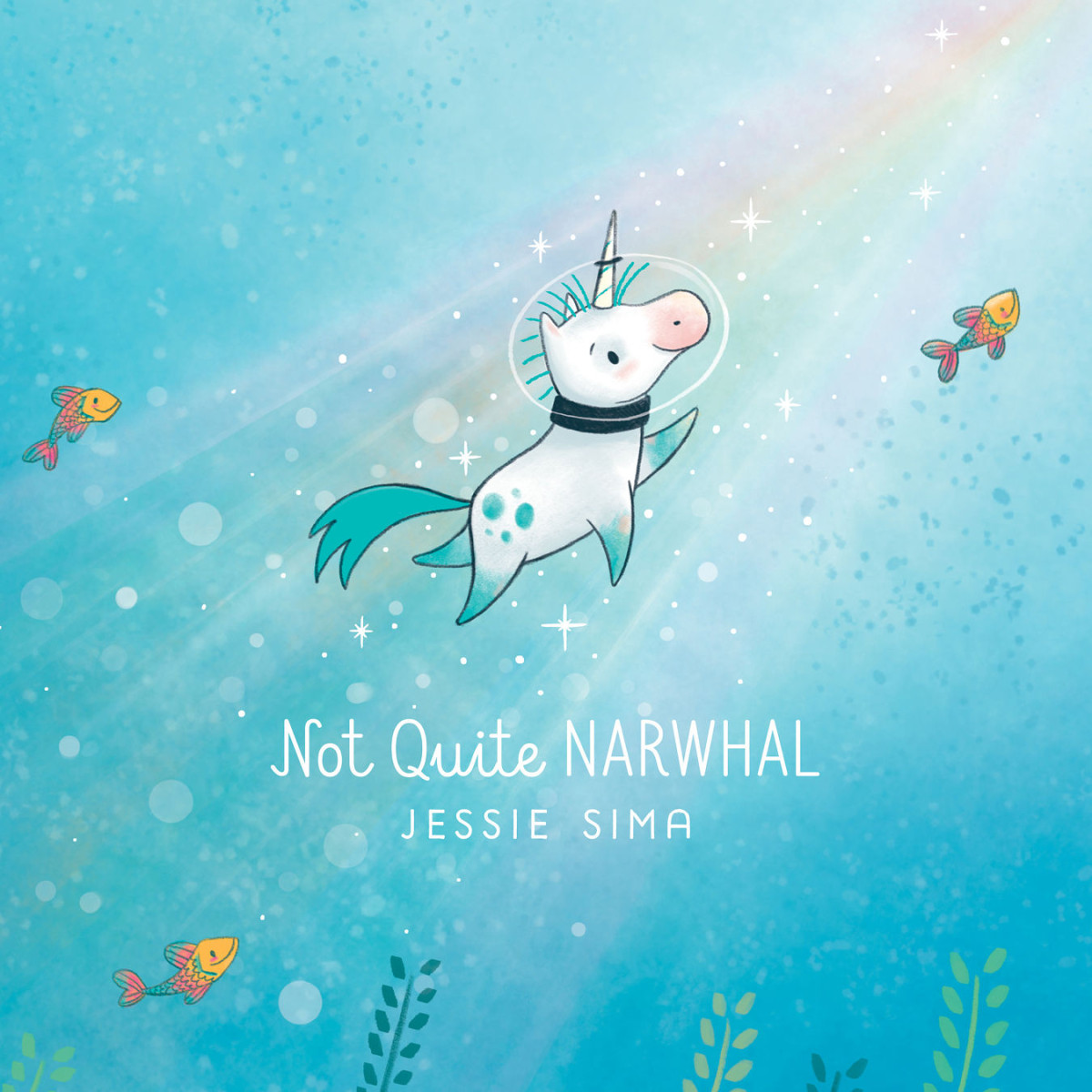 Not Quite Narwhal Jessie Sima