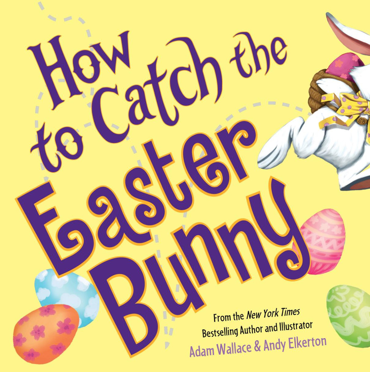 How To Catch The Easter Bunny Wallace Adam