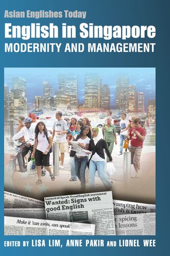 English In Singapore Modernity And Management Asian Englishes Today Illustrated Lisa Lim Editor