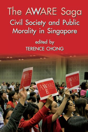 The Aware Saga Civil Society And Public Morality In Singapore Terence Chong Editor