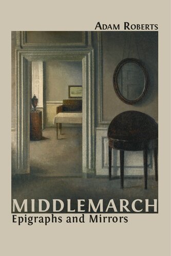 Middlemarch Epigraphs And Mirrors Adam Roberts