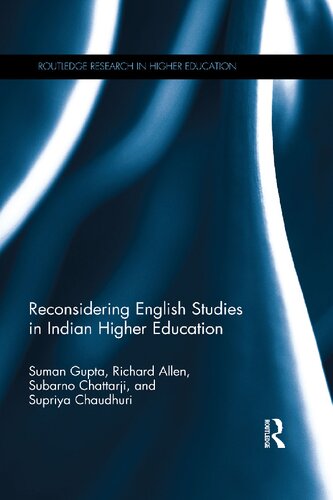 Reconsidering English Studies In Indian Higher Education Suman Gupta