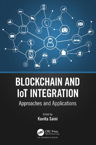 Blockchain And Iot Integration Approaches And Applications 1st Edition Kavita Saini Editor
