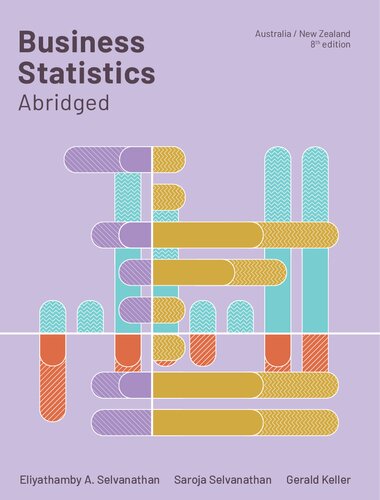 Business Statistics Abridged Australia And New Zealand 8th Edition Eliyathamby A Selvanathan Saroja Selvanathan Gerald Keller