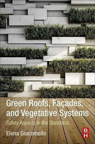 Green Roofs Facades And Vegetative Systems Safety Aspects In The Standards 1st Edition Elena Giacomello