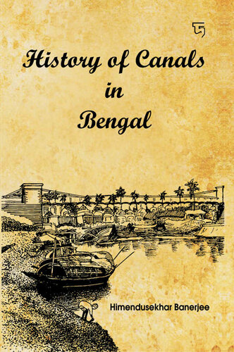 History Of Canals In Bengal Himendusekhar Banerjee