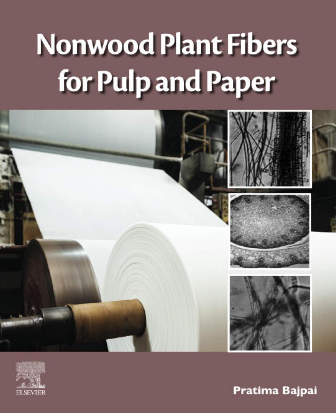 Nonwood Plant Fibers For Pulp And Paper 1st Edition Pratima Bajpai