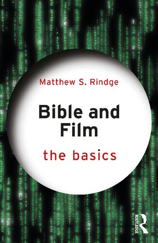 Bible And Film The Basics 1st Edition Matthew S Rindge