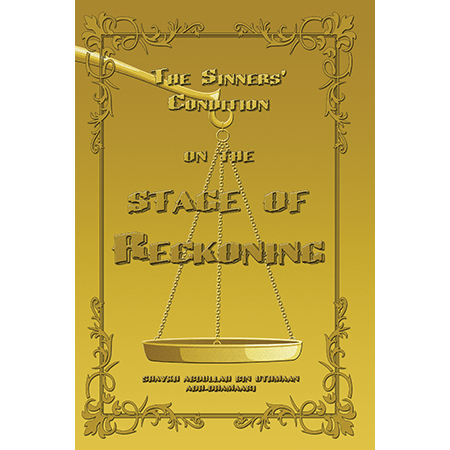 The Sinners Condition On The Stage Of Reckoning First Edition Shaykh Abdullah Adhdhamaari