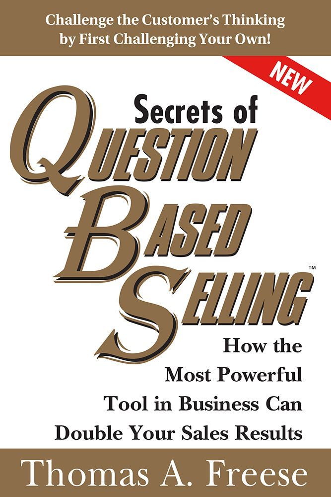 Secrets Of Questionbased Selling Freese Thomas A