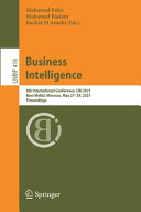 Business Intelligence 6th International Conference Cbi 2021 Beni Mellal Morocco May 2729 2021 Proceedings 1st Edition Mohamed Fakir