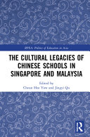 The Cultural Legacies Of Chinese Schools In Singapore And Malaysia 1st Edition Cheun Hoe Yow