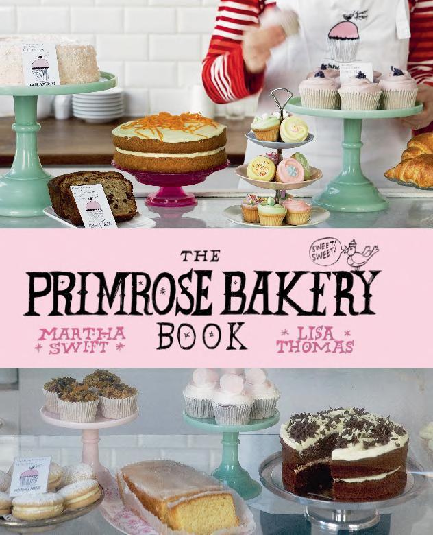 The Primrose Bakery Book Lisa Thomas Martha Swift